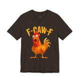 F Caw F Funny Rooster Cartoon Unisex Heavy Cotton Tee Hilarious Farm Humor Graphic Shirt Bold Comedy Design Casual Wear Gift For Friends Laugh Lovers
