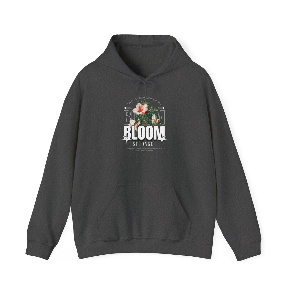 Unisex Heavy Blend Hooded Sweatshirt Bloom Stronger Floral Graphic Hoodie Black Motivational Nature Inspired Aesthetic Streetwear Fashion Outfit