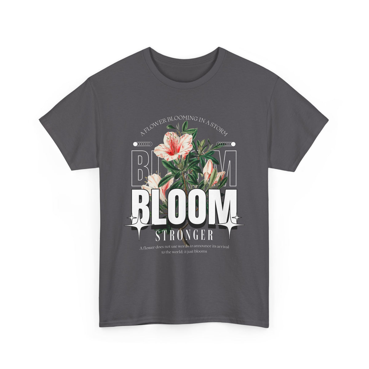 Unisex Heavy Cotton Tee Bloom Stronger Floral Graphic Black T Shirt Motivational Nature Inspired Aesthetic Streetwear Fashion Outfit