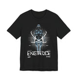 Existence Dystopian Society Cyborg Unisex Jersey Short Sleeve Tee Futuristic Sci Fi Robotic Graphic Cyberpunk Streetwear Statement T Shirt