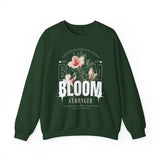 Bloom Stronger Floral Graphic Crewneck Comfortable Unisex Sweatshirt Motivational Streetwear Inspirational Empowerment Design for Self Growth Resilience Perfect Gift for Friends Birthdays Cozy Days...