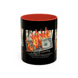Money Is Not Just Currency Burning Dollar Graphic Accent Coffee Mug 11oz 15oz Hustler Motivational Cash Fire Design
