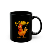 Funny Chicken Coffee Mug F CAW F Typography Rooster Cartoon Ceramic Mug Black Premium Printed Cup Humorous Gift