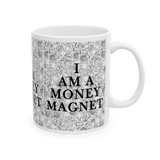 I Am A Money Magnet Coffee Mug Wealth Manifestation Affirmation Success Mindset Law of Attraction Motivational Quote Ceramic Mug