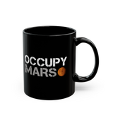 Occupy Mars Coffee Mug Space Exploration Typography Design Futuristic Sci Fi Quote Premium Black Ceramic Mug
