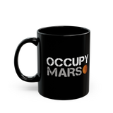 Occupy Mars Coffee Mug Space Exploration Typography Design Futuristic Sci Fi Quote Premium Black Ceramic Mug